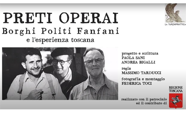 “Preti Operai. Borghi Politi Fanfani e l'esperienza toscana”: il documentario e il trailer