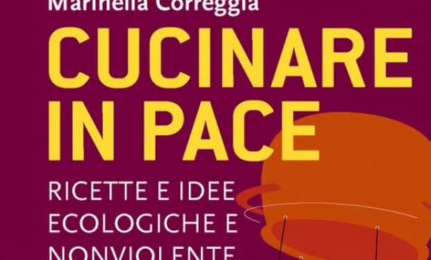 Mangiare in pace. e bene. Su Adista.it una rubrica di cucina “altra” a cura di Marinella Correggia