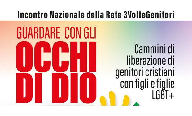 Incontro nazionale Rete 3VolteGenitori: perché incontrarci solo tra genitori cristiani con figli Lgbtq+?