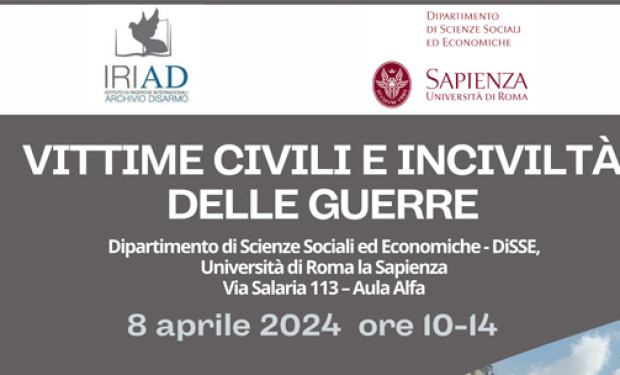 “Vittime civili e inciviltà della guerra”: il convegno promosso da IRIAD e Sapienza