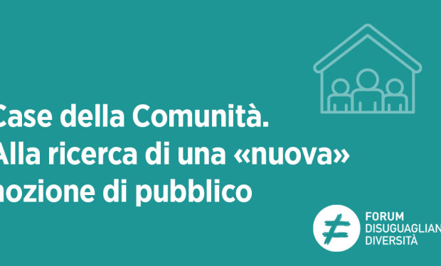 ForumDD: «Le case della comunità siano una opportunità per un nuovo welfare integrato sociosanitario»
