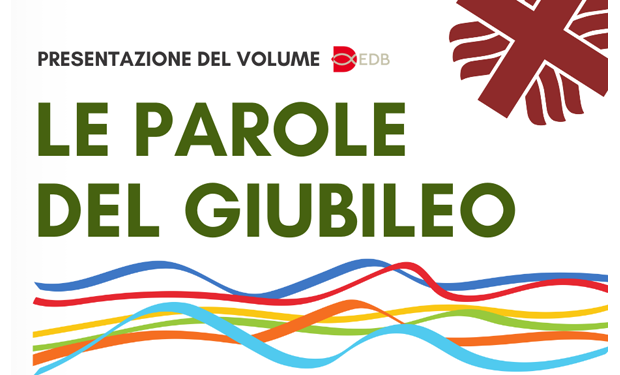 “Le parole del Giubileo” per costruire un futuro diverso. Una presentazione a Roma