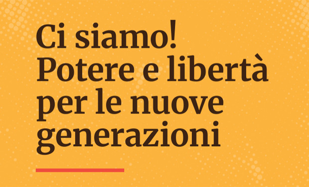 “Ci siamo! Potere e libertà per le nuove generazioni”: al via la Piattaforma con 9 proposte per i giovani