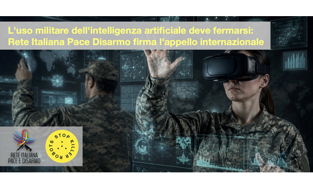 Nuove tecnologie di guerra: un appello per fermare l'IA nelle 