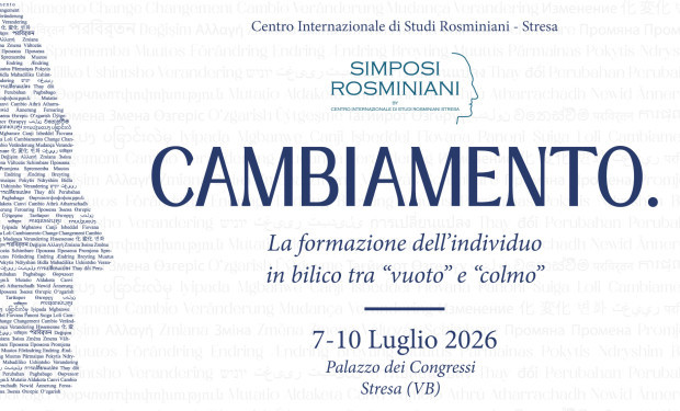 Simposio rosminiano 2026: “Cambiamento. La formazione dell’individuo, in bilico tra vuoto e colmo”