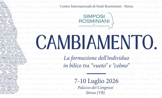 Comincia domanio il Simposio rosminiano 2026: “Cambiamento. La formazione dell’individuo, in bilico tra vuoto e colmo” 