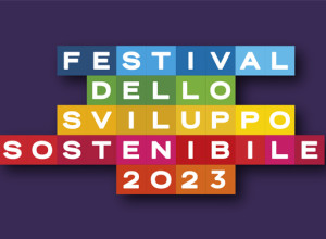Festival dello Sviluppo Sostenibile 2023: il calendario degli eventi