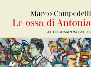 "Le ossa di Antonia": le storie che riscrivono la Storia. L'ultimo libro di Marco Campedelli