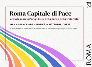 “Roma Capitale di Pace”: evento in Campidoglio in vista della PerugiAssisi