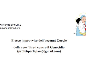«Blocco improvviso dell’account Google»: la denuncia della Rete "Preti contro il genocidio"