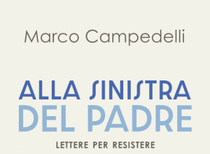 Alberto Maggi presenta "Alla sinistra del padre" di Marco Campedelli