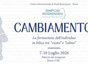 Comincia domanio il Simposio rosminiano 2026: “Cambiamento. La formazione dell’individuo, in bilico tra vuoto e colmo” 