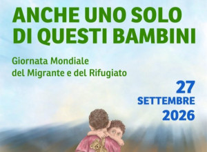 Si celebra domani la Giornata mondiale del migrante e del rifugiat