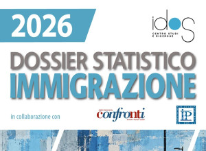 DOSSIER STATISTICO IMMIGRAZIONE 2026: DATI  E STORIE DI VITA CONTRO ODIO  E RAZZISMO DI STATO