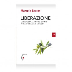 Liberazione. La risposta all'invito divino a trasformare il mondo