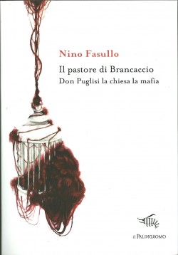 Il pastore di Brancaccio. Don Puglisi, la Chiesa, la mafia