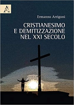 CRISTIANESIMO E DEMITIZZAZIONE NEL XXI SECOLO