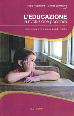 L'EDUCAZIONE. LA RIVOLUZIONE POSSIBILE