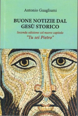 BUONE NOTIZIE DAL GESU' STORICO