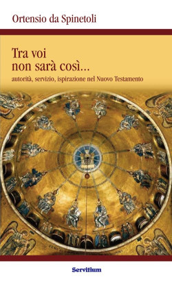 TRA VOI NON SIA COSì. AUTORITA', SERVIZIO ISPIRAZIONE NEL NUOVO TESTAMENTO
