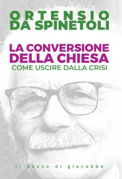 La Conversione della Chiesa. Come uscire dalla crisi