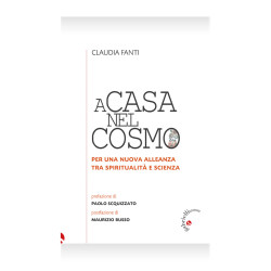 A CASA NEL COSMO. Per una nuova alleanza tra spiritualità e scienza